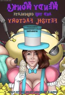 Wendy Wonka and The Chocolate Fetish Factory – Issue 5